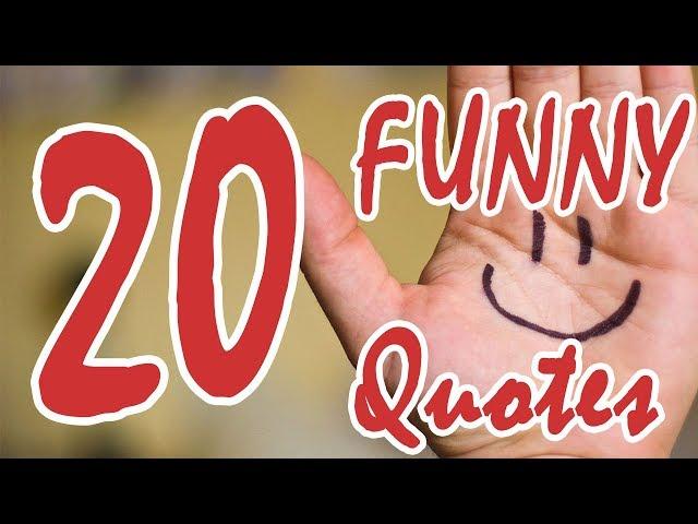 20 Funny Quotes  - Quotes that will make you laugh