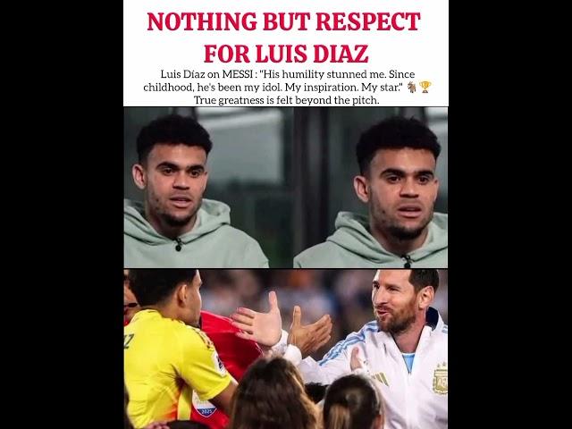 My Respect For Luis Diaz️#football#messi#barcelona#luisdiaz#argentina#barça#barca#shorts#liverpool