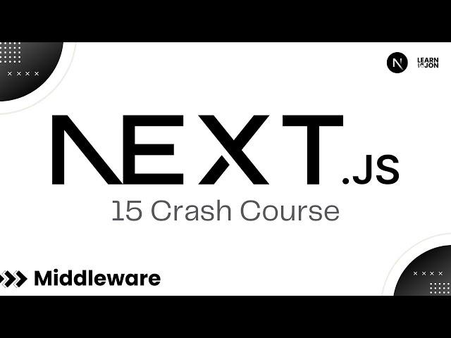 Next JS 15 Crash Course for Beginners | 22 Middleware