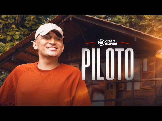 PILOTO - João Gomes (Clipe Oficial)