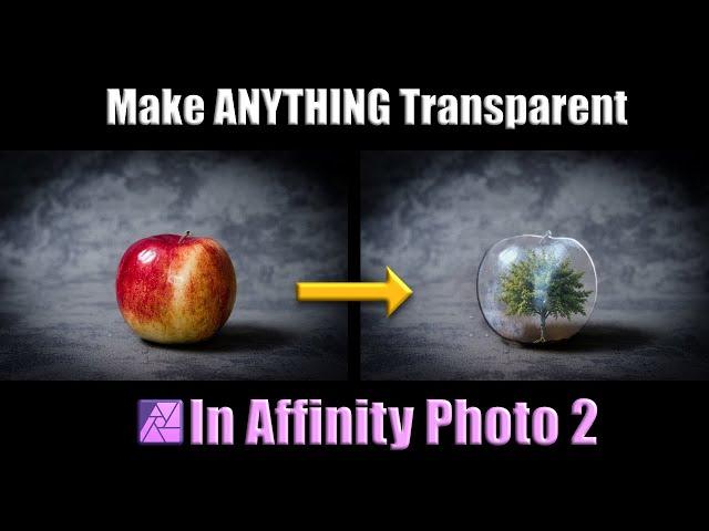 Make ANYTHING Transparent in Affinity Photo 2