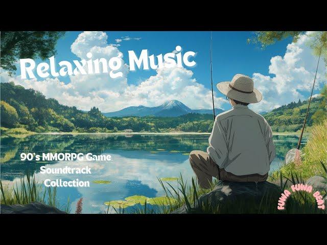 Relaxing Music for Good Vibes: 90's MMORPG Game Soundtrack Collection  | Fuwa Fuwa Beat