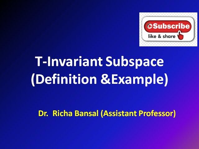 T-invariant Subspace of a Vector Space