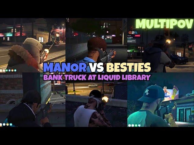 Manor vs Besties After Bank Truck At Liquid Library/Mirror Park | MULTIPOV | NOPIXEL 4.0 GTA RP