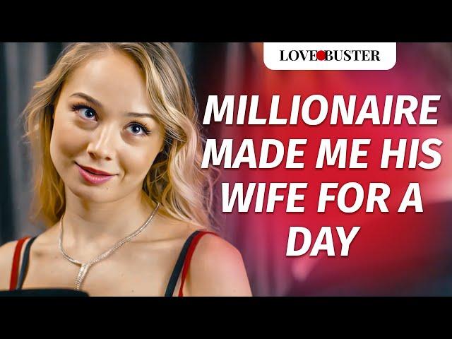 Millionaire Made Me His Wife For A Day | @LoveBusterShow