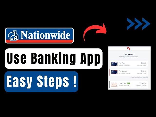 How To Use The Nationwide Banking App !