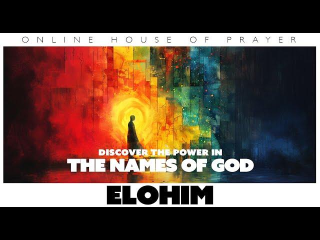 Elohim: Encounter the Majestic Creator