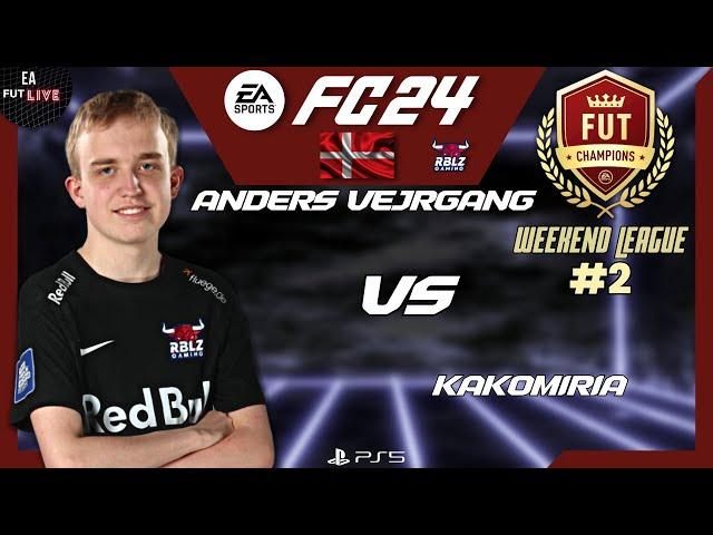 ANDERS VEJRGANG VS KAKOMIRIA | EA FC 24 - FUT CHAMPIONS WEEKEND LEAGUE #2