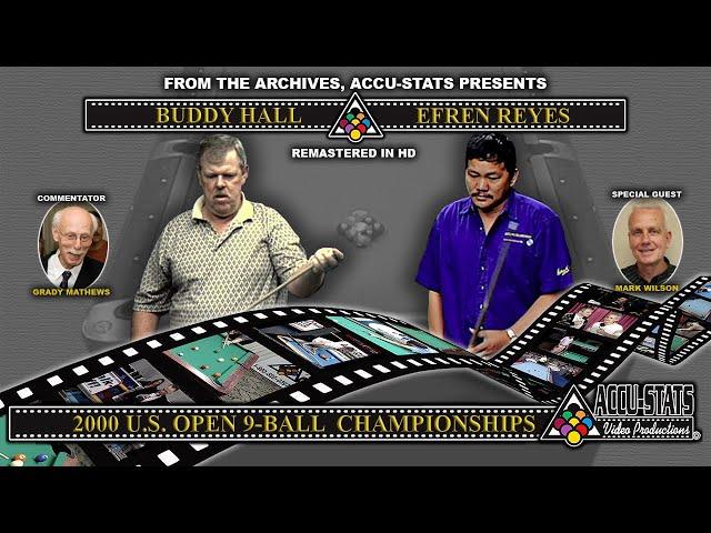 BUDDY HALL vs EFREN REYES - 2000 US Open 9-Ball Championship