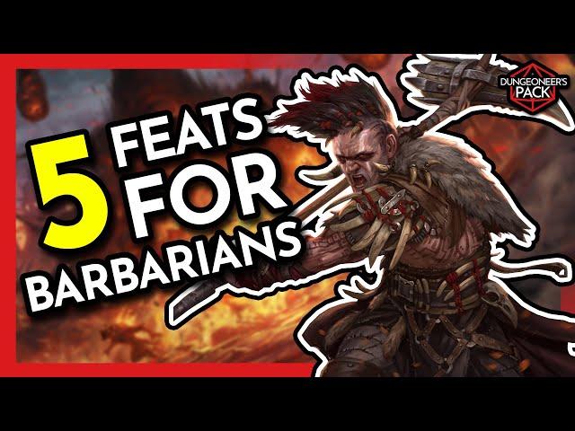 Consider these feats for your next Barbarian Character  D&D 5E!