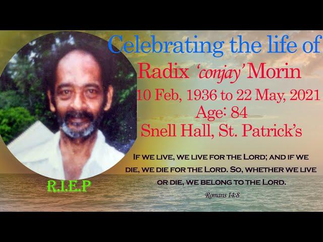 Celebrating the life of Radix Conjay Morin