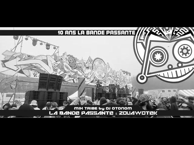 TEUF 10 ANS LBP_ MIX MENTAL TRIBE PAR OTONOM [LA BANDE PASSANTE & ZOUAWOTEK]