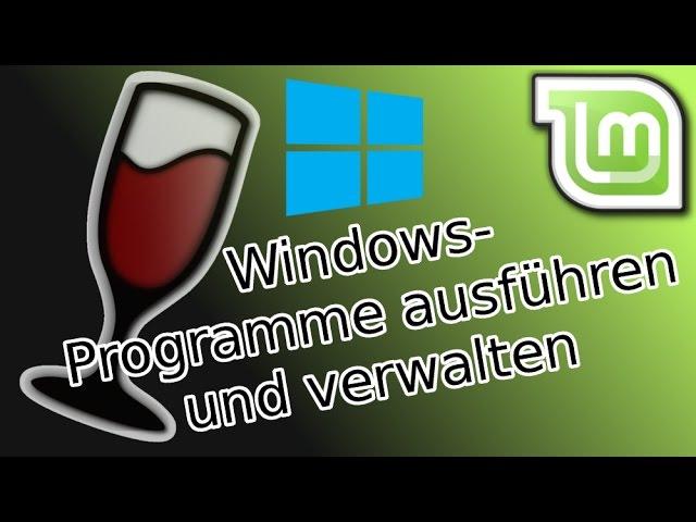 Linux Mint 19 Tutorial: Windows Programme ausführen und verwalten