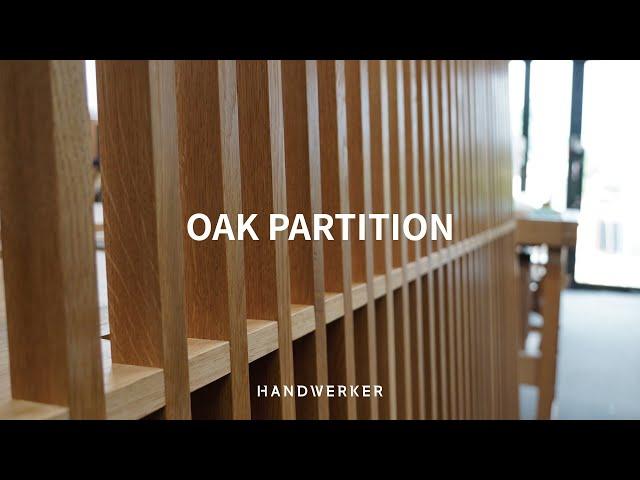 한트베르커 - 간살 파티션 제작 과정 [Making oak vertical partition]