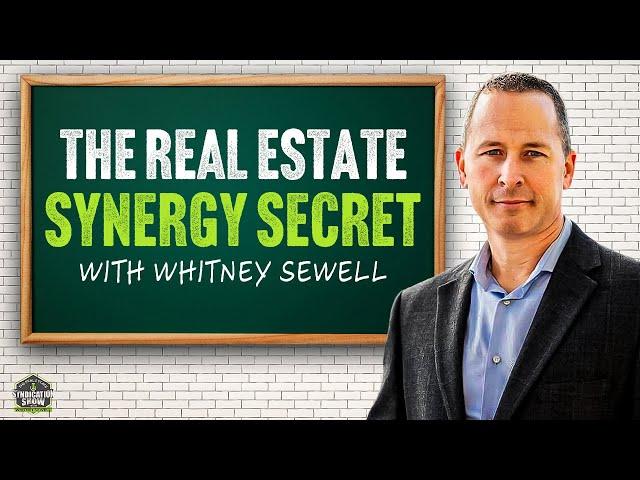 The Synergy Secret: Close More Real Estate with Whitney Sewell