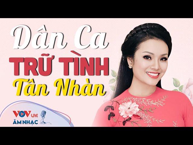 Những Ca Khúc Hay Nhất Của Tân Nhàn Dân Ca