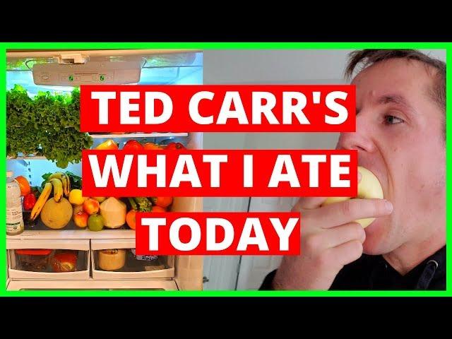 TED CARR | WHAT I ATE TODAY Nov. 2019 