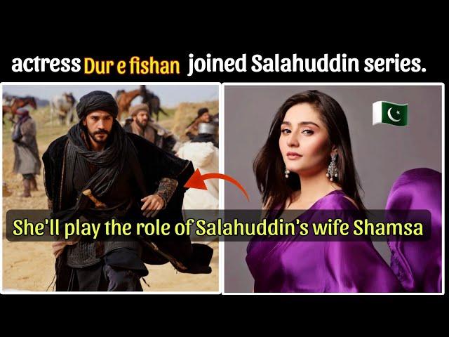 Famous  Pakistani actress Dur e fishan Saleem joined the cast of Turkish series Salahuddin Ayyubi