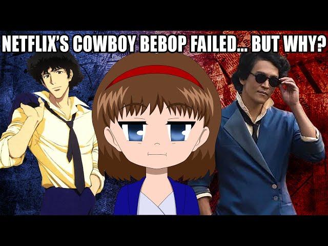 Why Netflix's Cowboy Bebop Failed...