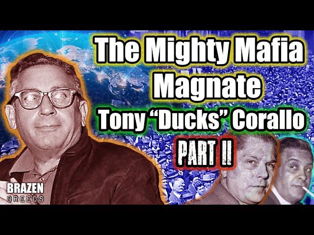 The Mighty Mafia Magnate: Tony Ducks Corallo | Power Over The People | Documentary |