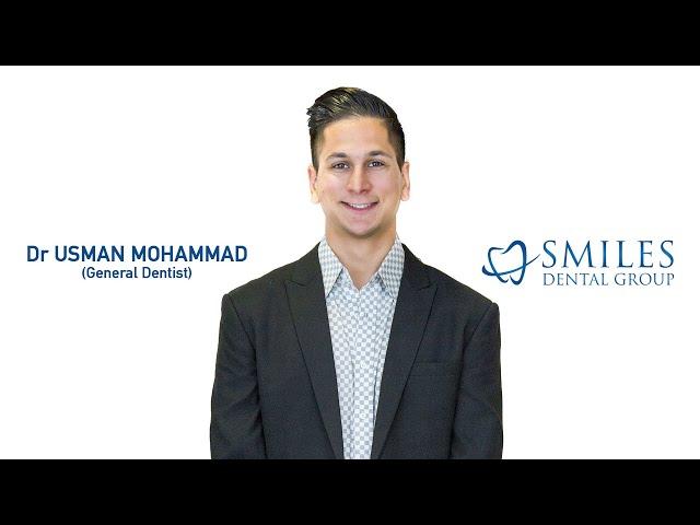 About the Doctor - Dr. Usman Mohammad @ Smiles Dental Group