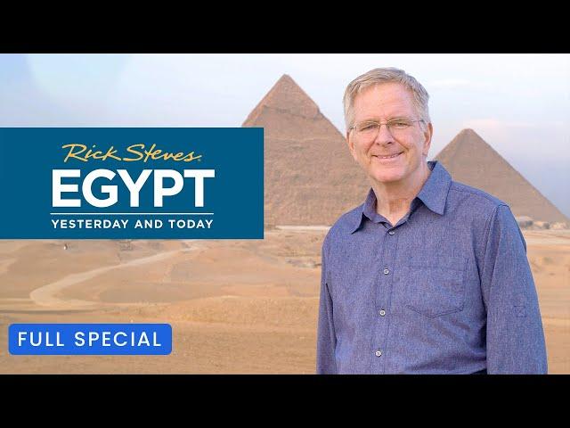 Rick Steves' Egypt: Yesterday and Today | Full Special