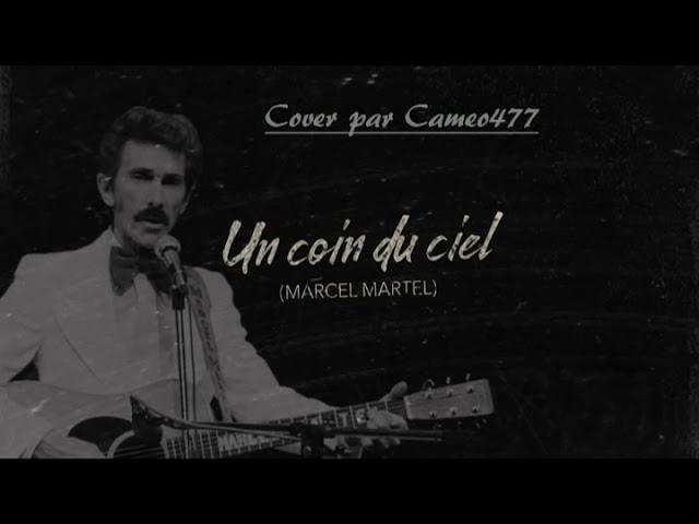 Un coin du ciel Marcel Martel - Cover par Cameo477