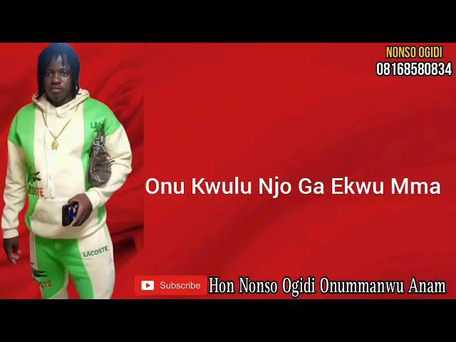 Nonso Ogidi - Onu Kwulu Njo Ga Ekwu Mma