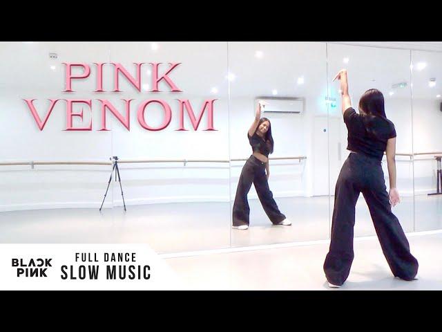 BLACKPINK - 'Pink Venom' - FULL Dance Tutorial - SLOW MUSIC + MIRRORED