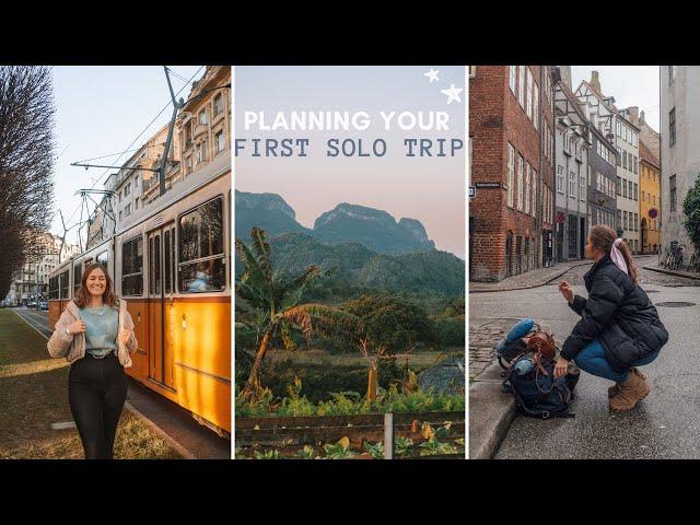 PLANNING YOUR FIRST SOLO TRIP | SHE TRAVELLED THE WORLD