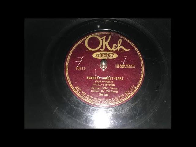Boyd Senter - Someday Sweetheart (1927)