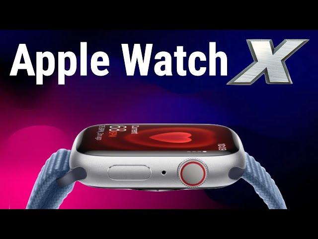 Apple Watch X Leaks - Design, Features, Release Date, Price and MORE!!