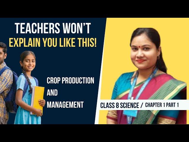 Crop Production and Management | Class 8 Science Chapter 1 | Part 1