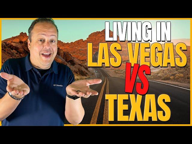 Living in Las Vegas, NV vs Living in Texas - The pros and cons of Las Vegas and Texas