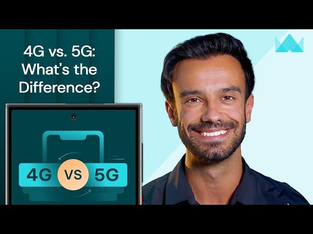 4G vs. 5G: What's the Difference?