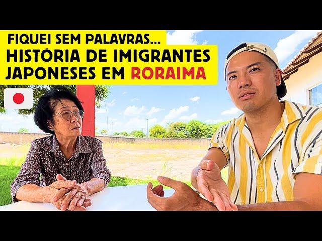 Fiquei sem palavras ao saber da história dos imigrantes japoneses em Roraima