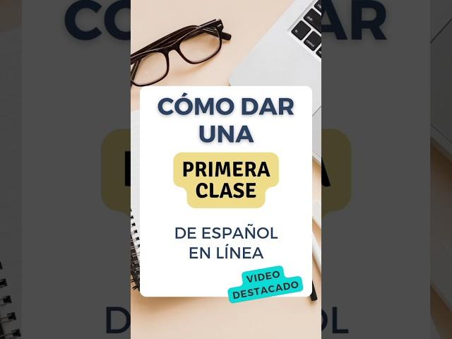 ¿Cómo dar una primera clase de español en línea?