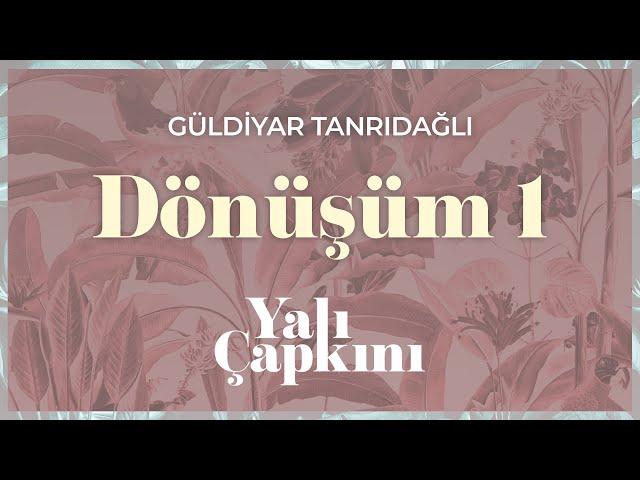 Dönüşüm 1 (Yalı Çapkını Original Soundtrack Vol.2) - Güldiyar Tanrıdağlı