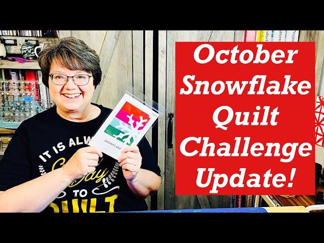 October's Snowflake Quilt Challenge  Update!