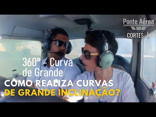 Manobras de Curvas de Grande Inclinação - Piloto Privado Prático