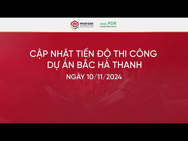 Cập nhật tiến độ Dự án Khu Đô thị Bắc Hà Thanh ngày 10/11/2024