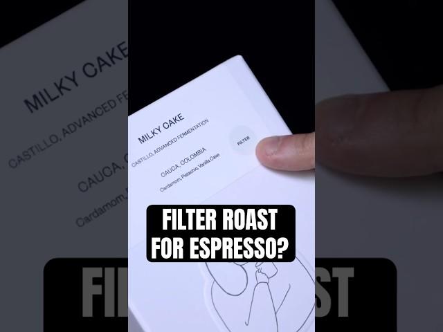 Do you brew filter roast for espresso?