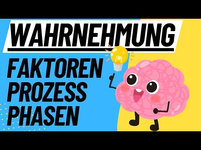 WAHRNEHMUNG in der Pädagogik und Psychologie - Wahrnehmungsprozess, Phasen & Co | EZRIEHERKANAL