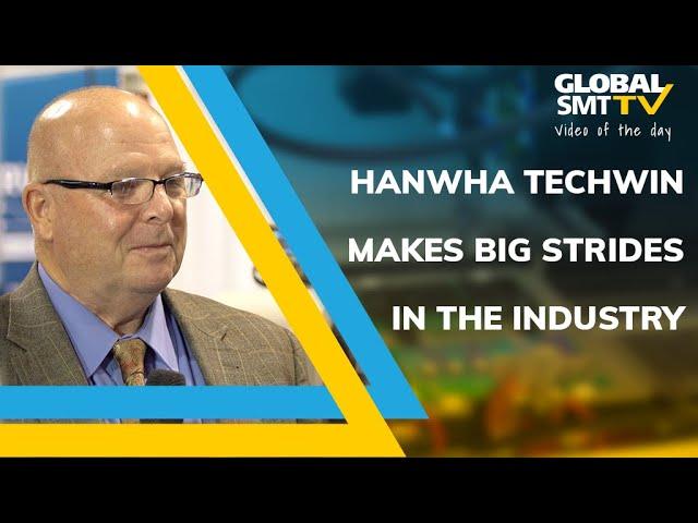 Hanwha Techwin makes big strides in the industry