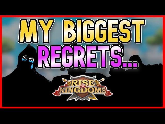 My Biggest Mistakes... | Rise of Kingdoms