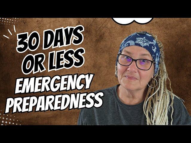 Emergency Preparedness in 30 Days or Less