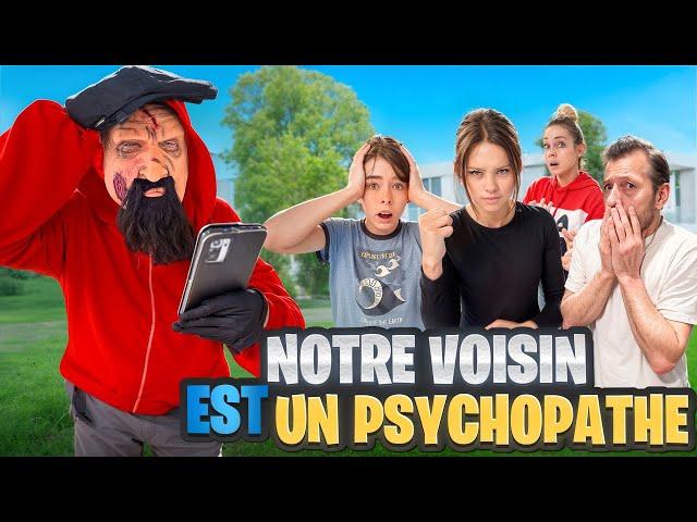 On Découvre que Notre Voisin est un Psychopathe !