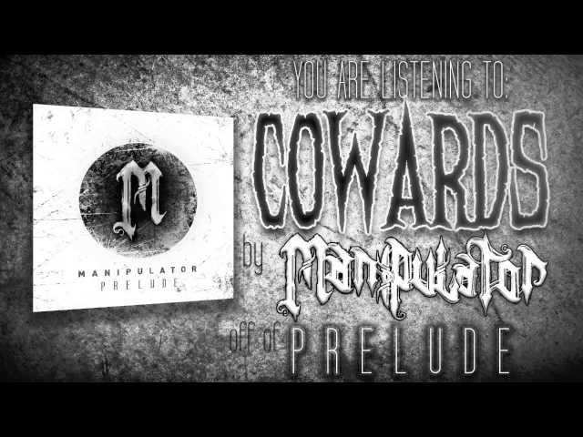 Manipulator - Cowards