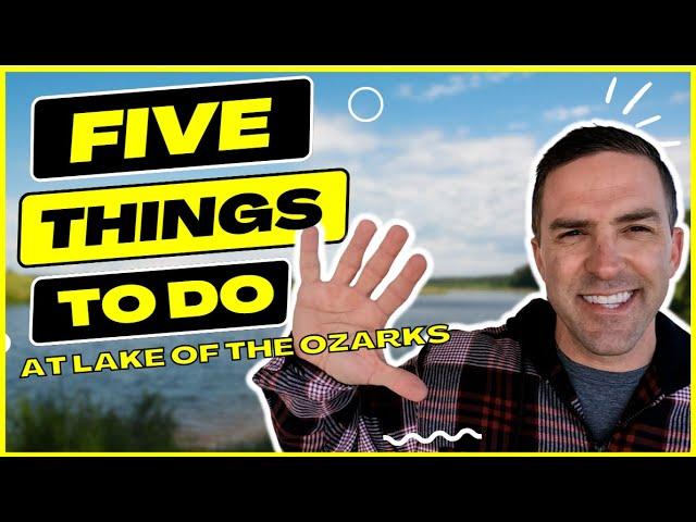 Top 5 things to do at Lake of the Ozarks