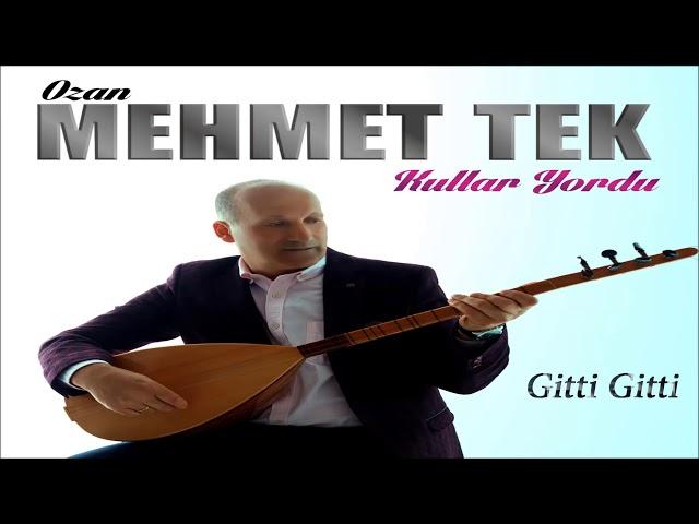 Mehmet Tek - Gitti Gitti